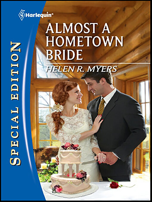 Title details for Almost a Hometown Bride by Helen R. Myers - Available